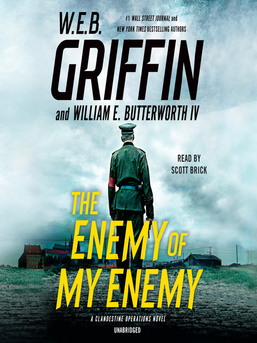 Title details for The Enemy of My Enemy by W.E.B. Griffin - Wait list